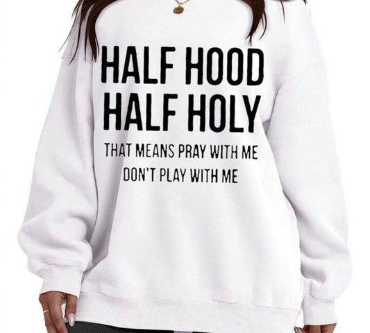 Half Hood, Half Holy